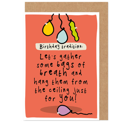 Weird Traditions Birthday Card | Bags Of Breath Balloons