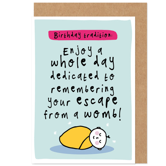 Weird Traditions Birthday Card | Escape From A Womb