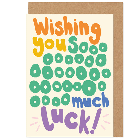 Sending You Sooo Much Luck Good Luck Card