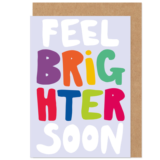Feel Brighter Soon Get Well Card