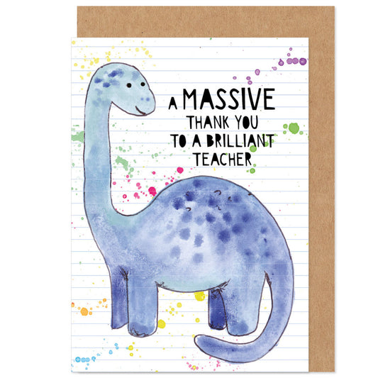 Massive Thanks Brilliant Teacher Dinosaur Card