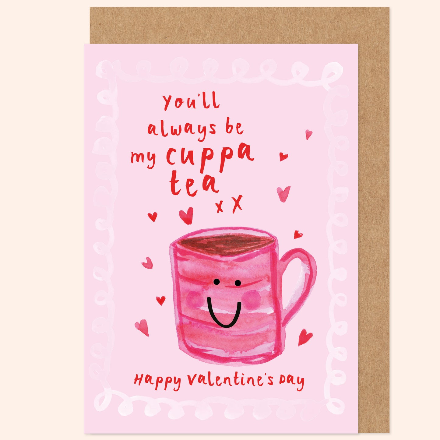 Always Be My Cuppa Tea Valentine's Card