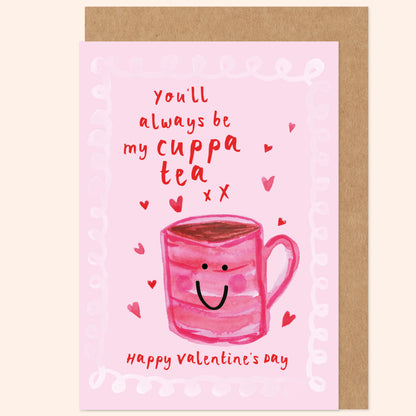 Always Be My Cuppa Tea Valentine's Card