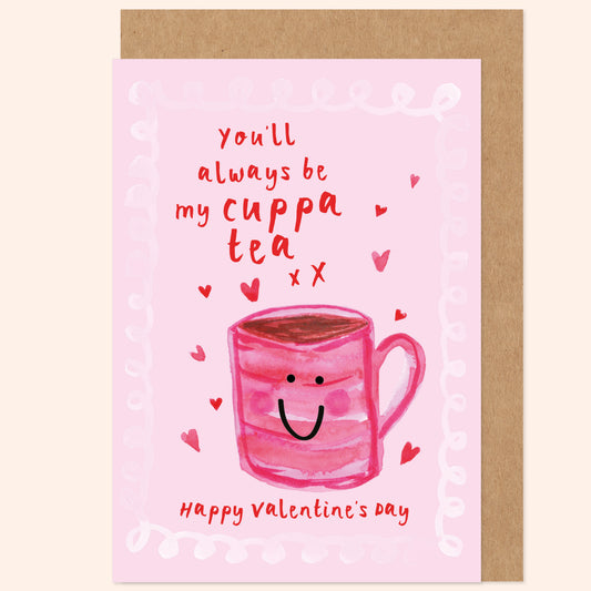 Always Be My Cuppa Tea Valentine's Card