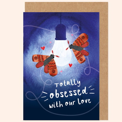Obsessed With Our Love Moth Valentine's Card
