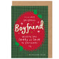 Handsome Boyfriend Christmas Card - Love You Every Day Not Just For Christmas