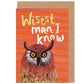 Father's Day Card | Wisest Man I Know | Owl Punny Birds