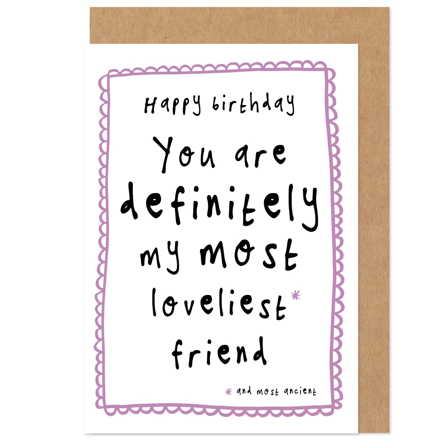 Funny Birthday Card |  Loveliest And Most Ancient Friend