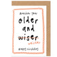 Funny Birthday Card | Another Year Older And Weirder