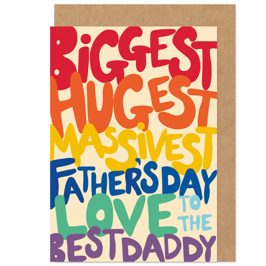 Father's Day Card | Massive Love To The Best Daddy | Rainbow Bright Colourful