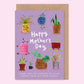 Keeping Me Alive Plant Mother's Day Card