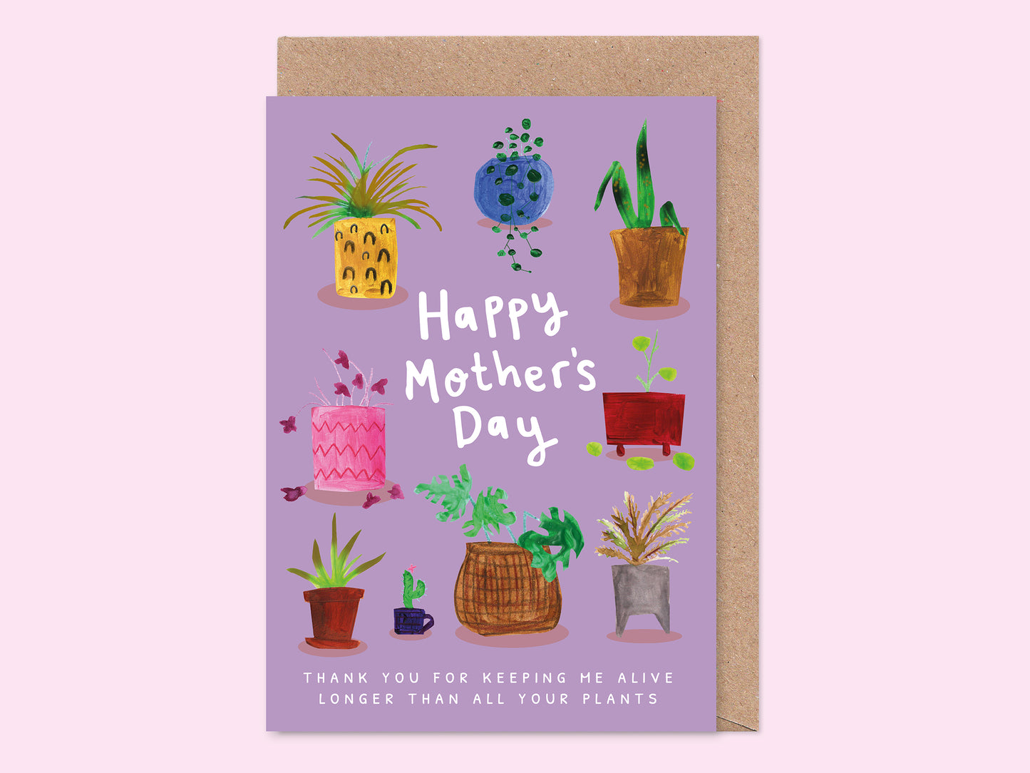 Keeping Me Alive Plant Mother's Day Card