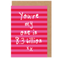 1 In 8.3 Billion Valentine's / Anniversary Card
