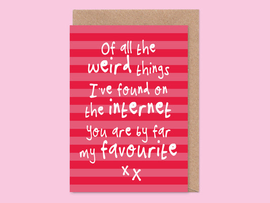Weirdo On The Internet Valentine's / Anniversary Card