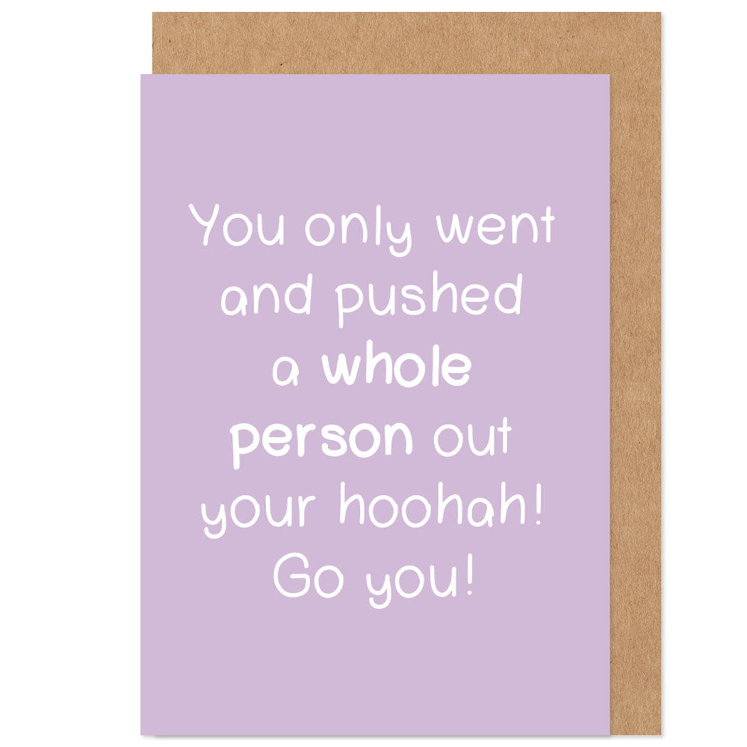 You Pushed A Baby Out Funny New Baby Card