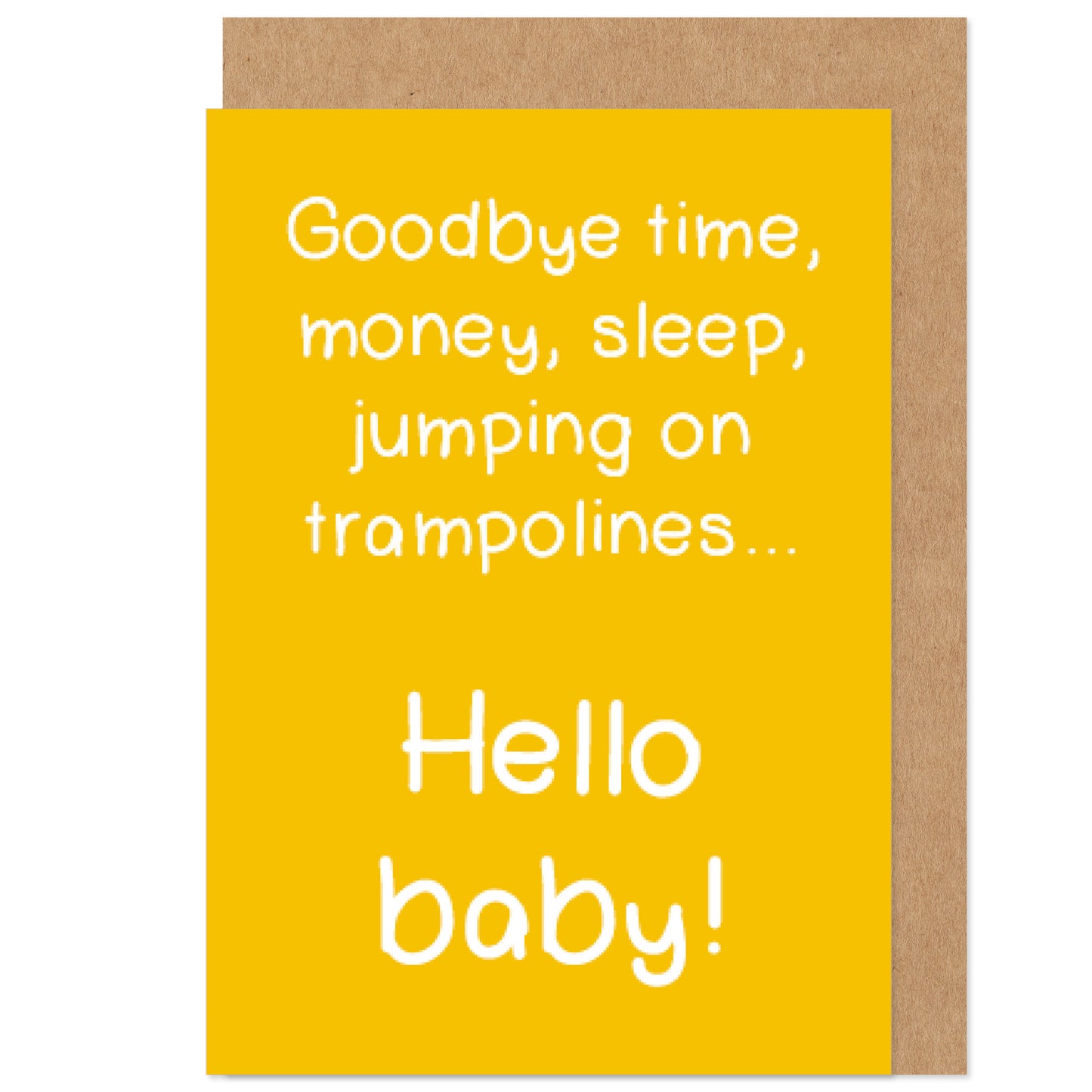 Goodbye Time, Money, Trampolines Funny New Baby Card