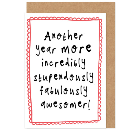 Another Year Awesomer Cute Birthday Card