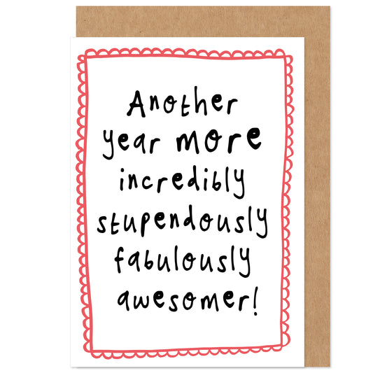 Another Year Awesomer Cute Birthday Card