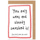 Bloody Smashed It Congratulations Card