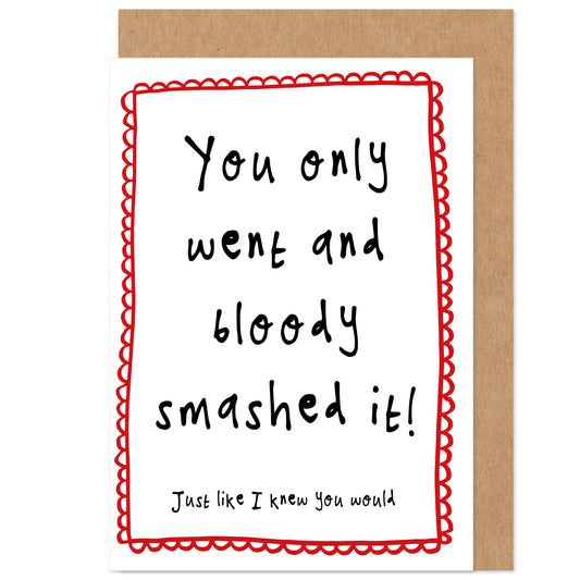 Bloody Smashed It Congratulations Card