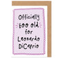 Officially Too Old For Leo DiCaprio Funny Birthday Card