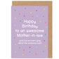 Happy Birthday To An Awesome Mother-In-Law Card