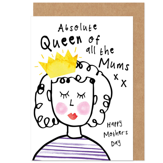 Queen Of All The Mums Mother's Day Card