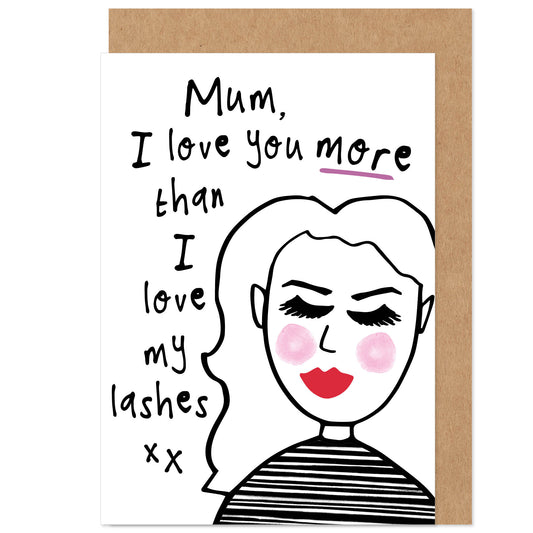 Love You More Than Lashes Mother's Day Card