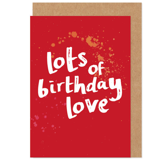Lots Of Birthday Love Card