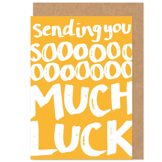 Soooo Much Luck Good Luck Card